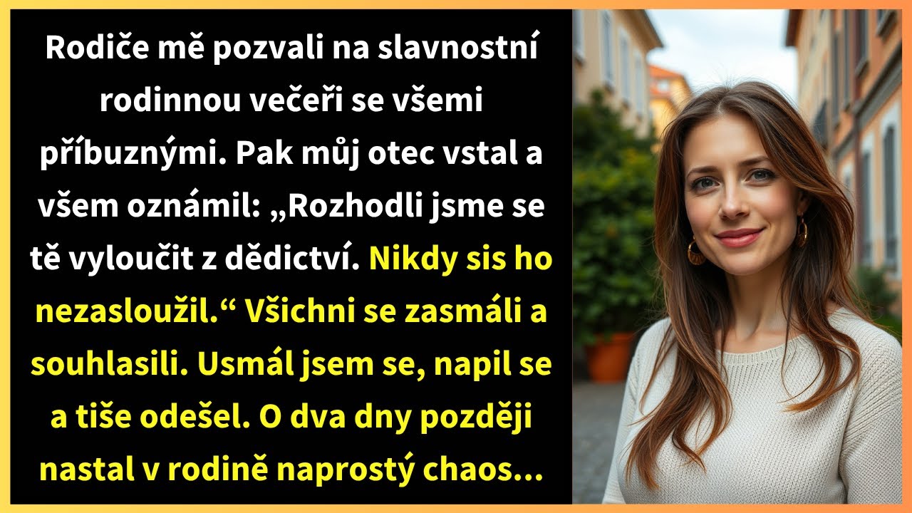 Rodiče mě pozvali na slavnostní rodinnou večeři se všemi příbuznými. Pak můj otec vstal a všem