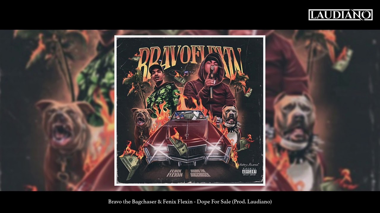 Bravo the Bagchaser & Fenix Flexin - Dope For Sale (Prod. Laudiano) [New 2020]