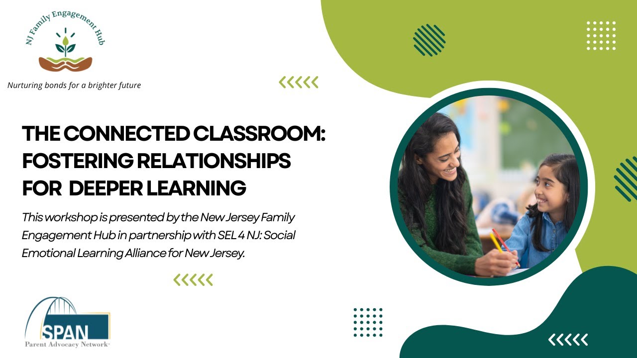The Connected Classroom: Fostering Relationships for Deeper Learning