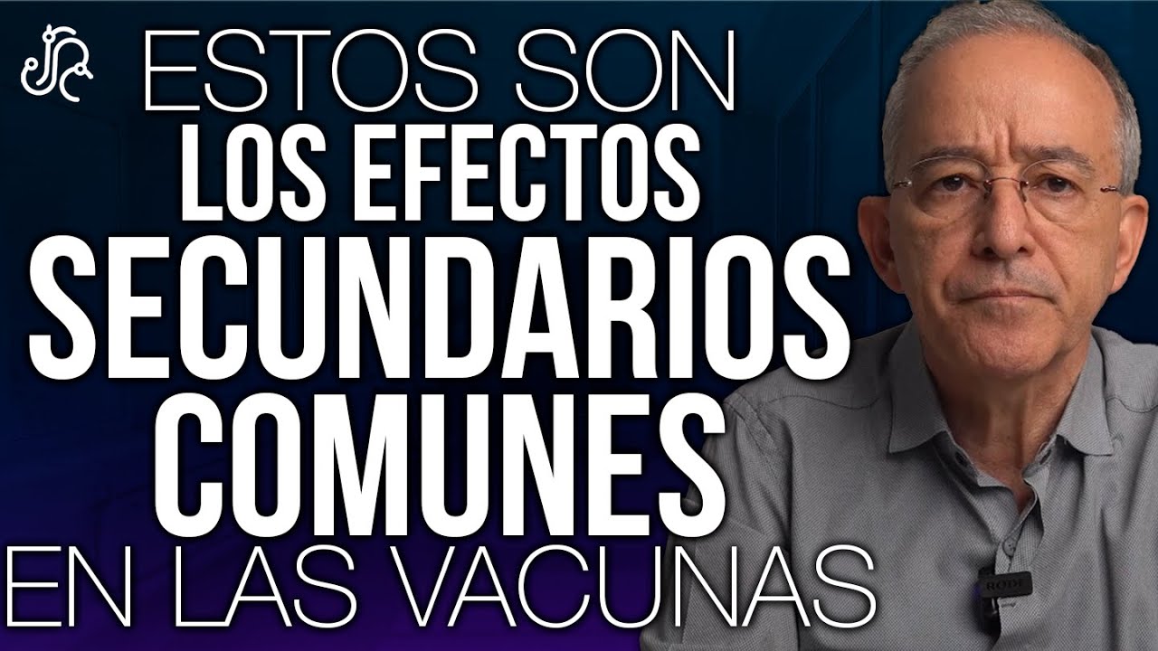Estos Son Los Efectos Secundarios Comunes En Todas Las Vacunas - Oswaldo Restrepo RSC