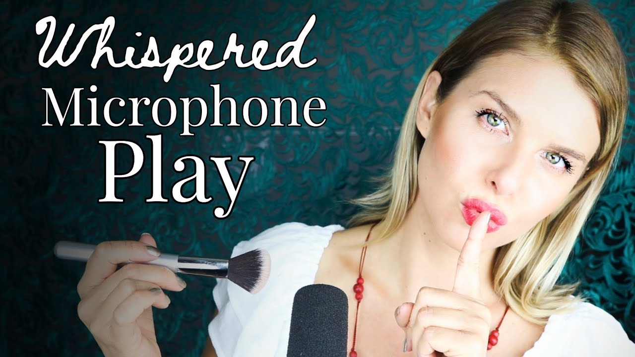 ASMR Whispered Mic Play/Microphone Brushing, Face Brushing, Scratching/Whispered Personal Attention