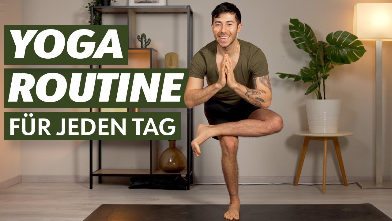 TÄGLICHE YOGA ROUTINE - Mehr Beweglichkeit & Kraft (Anfänger geeignet)