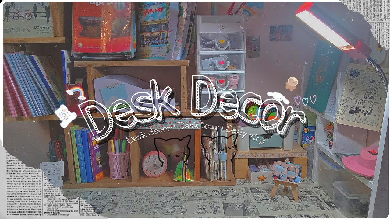 🌻Desk decor🌱 | Desk tour🌷 trang trí lại bàn học cùng mình✨#3//chaow🌷