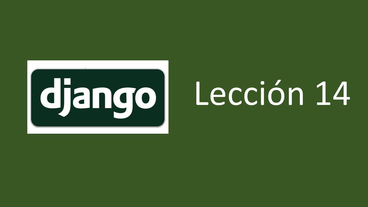 Django & Python Lección 14: Despliegue de Proyecto en Producción