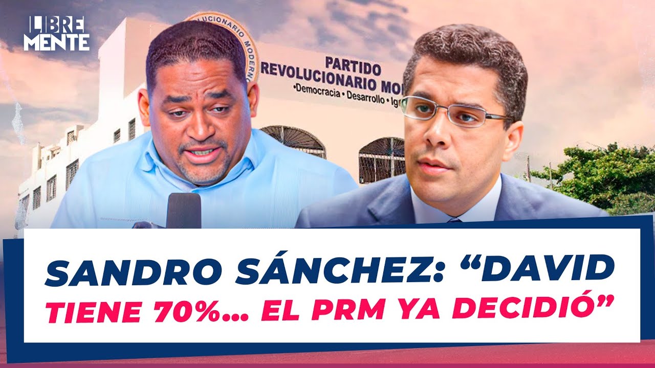Sandro Sánchez afirma que David Collado supera el 70% interno en el PRM