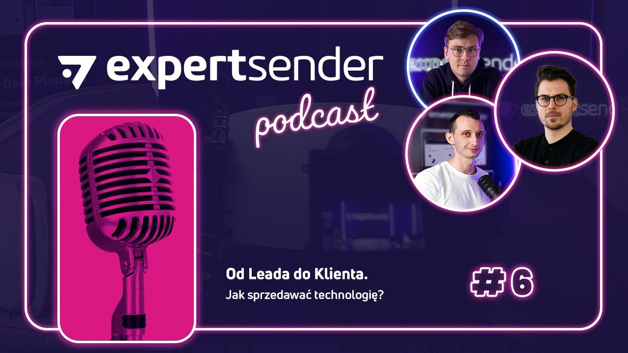 #6 Od Leada do Klienta. Jak sprzedawać technologię?