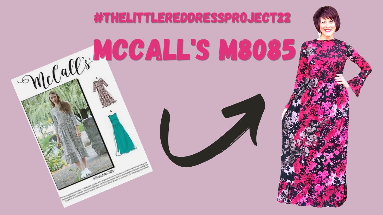 McCall's 8085 #SiellaMcCalls #thelittlereddressproject22