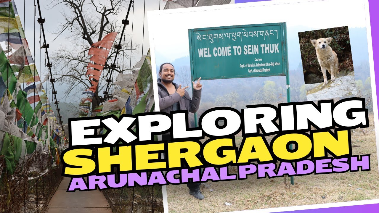 Exploring Shergaon | Arunachal Pradesh Travel Vlog | #shergaon