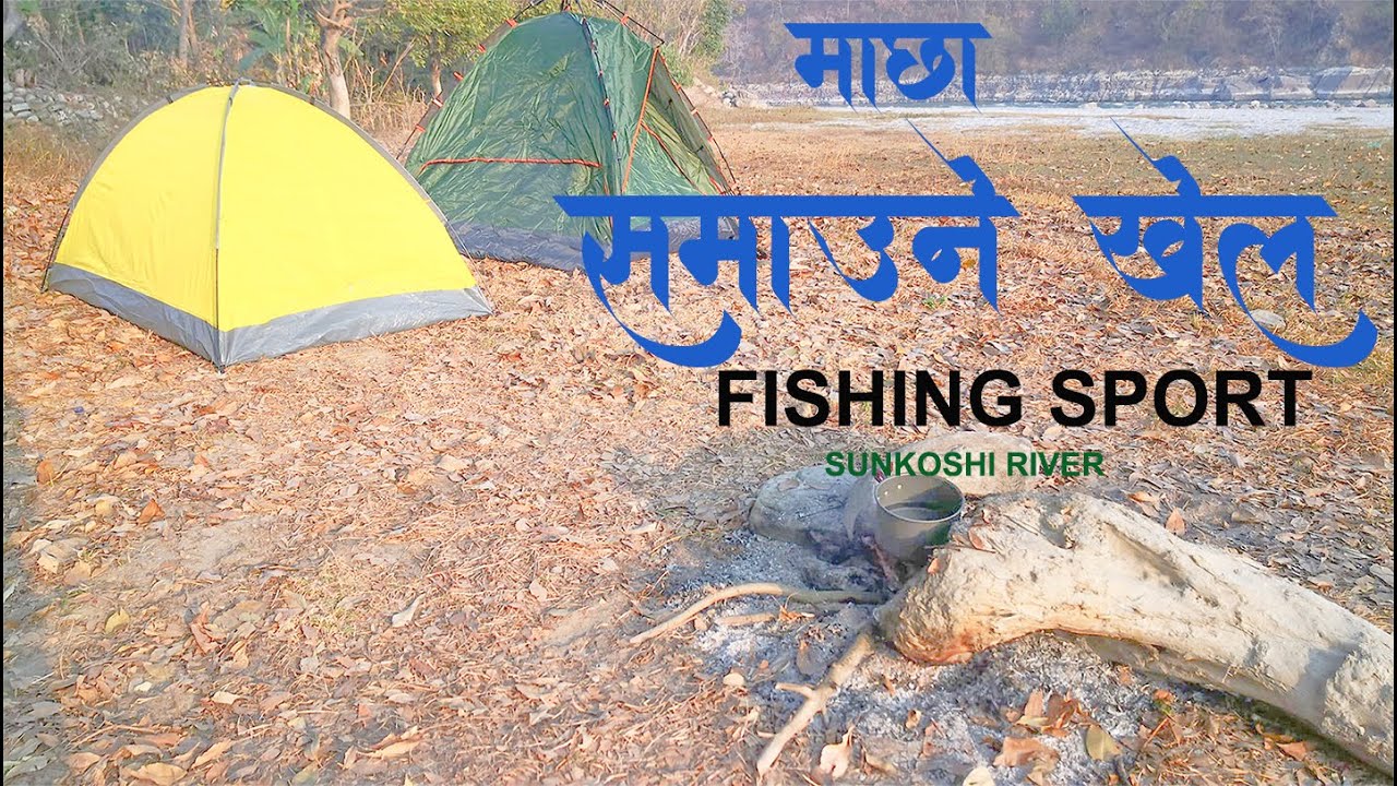 FISHING SPORT AT SUNKOSHI RIVER
