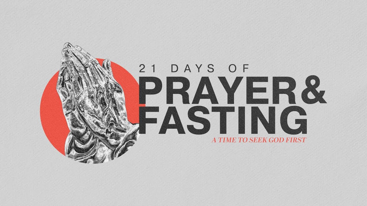21 Days of Prayer & Fasting | 