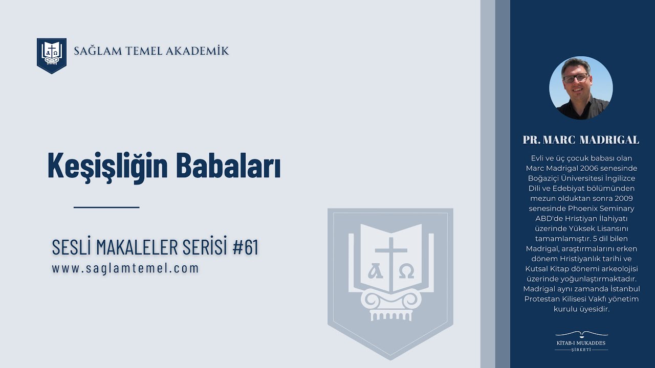 Keşişliğin Babaları I Pr. Marc Madrigal I Sesli Makaleler Serisi #61
