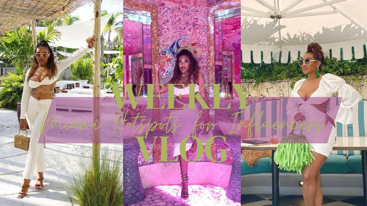 Top 4 Best Hotspots in Miami For Influencers 2022