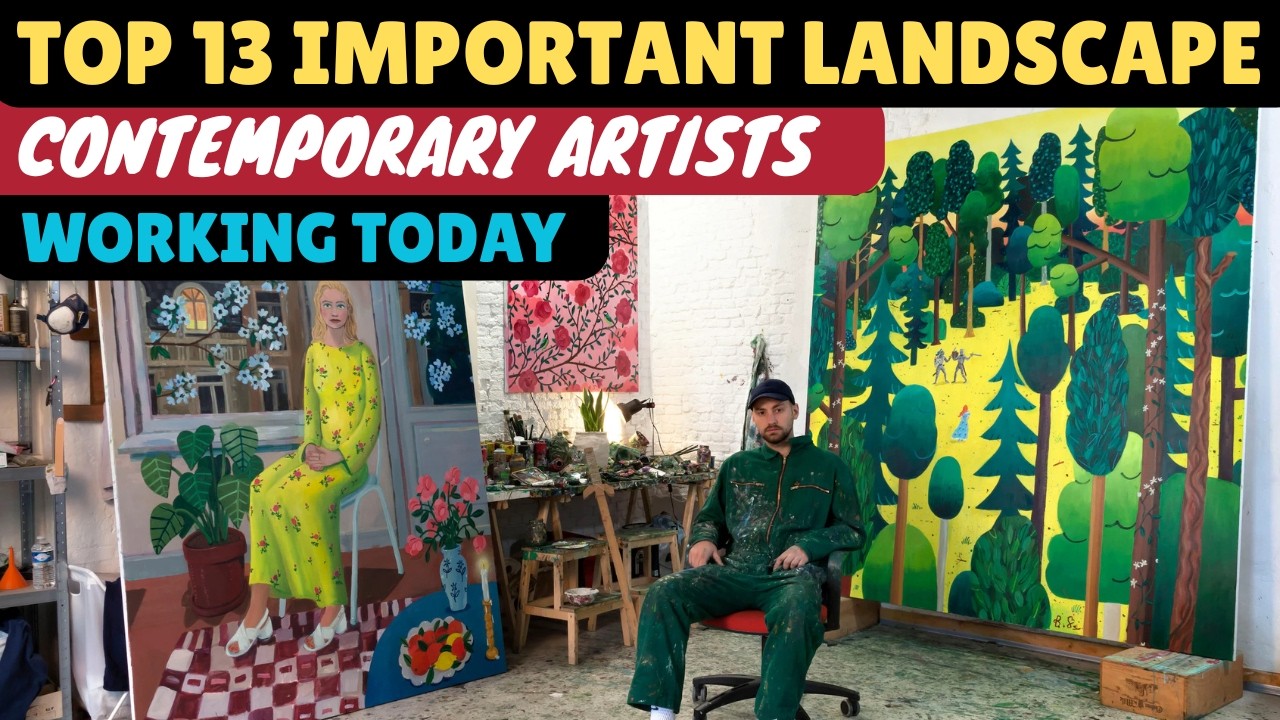 TOP 13 IMPORTANTANT CONTEMPORARY LANDSCAPE ARTISTS LIVING AND WORKING IN 2026 No Narration