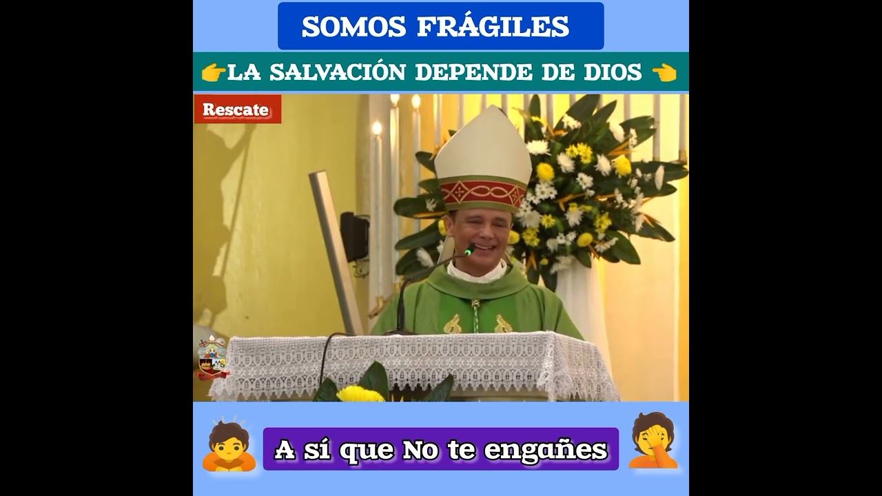somos frágiles y necesitamos de Dios