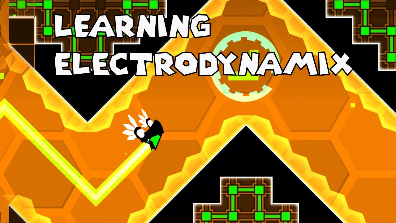 Learning Electrodynamix | Geometry Dash