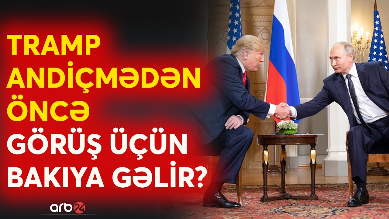 SON DƏQİQƏ! Putinin köməkçisi Trampı BAKIYA ÇAĞIRDI: ABŞ-Rusiya dueli paytaxtda baş tutacaq? - CANLI
