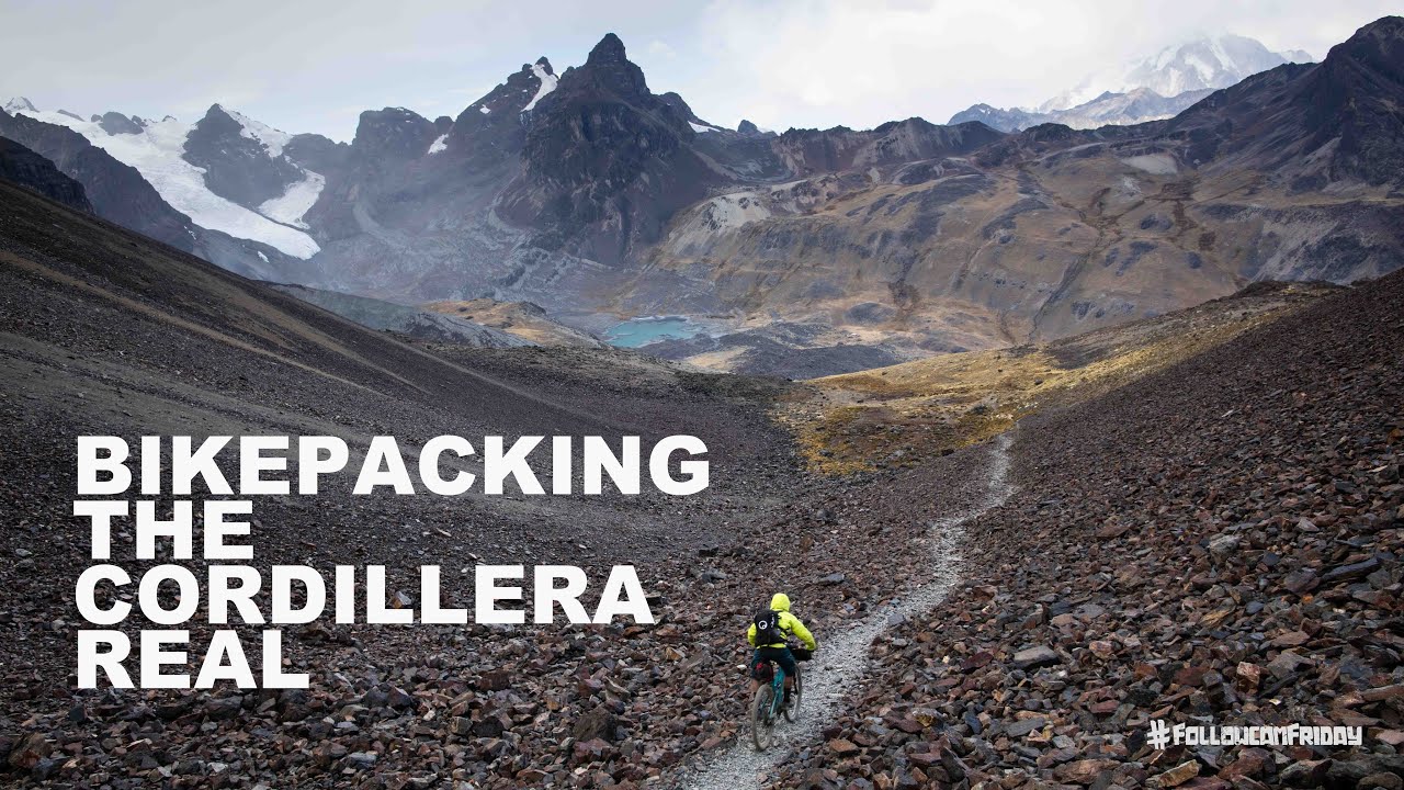 Bikepacking the Cordillera Real in the Bolivian Andes | Part 1