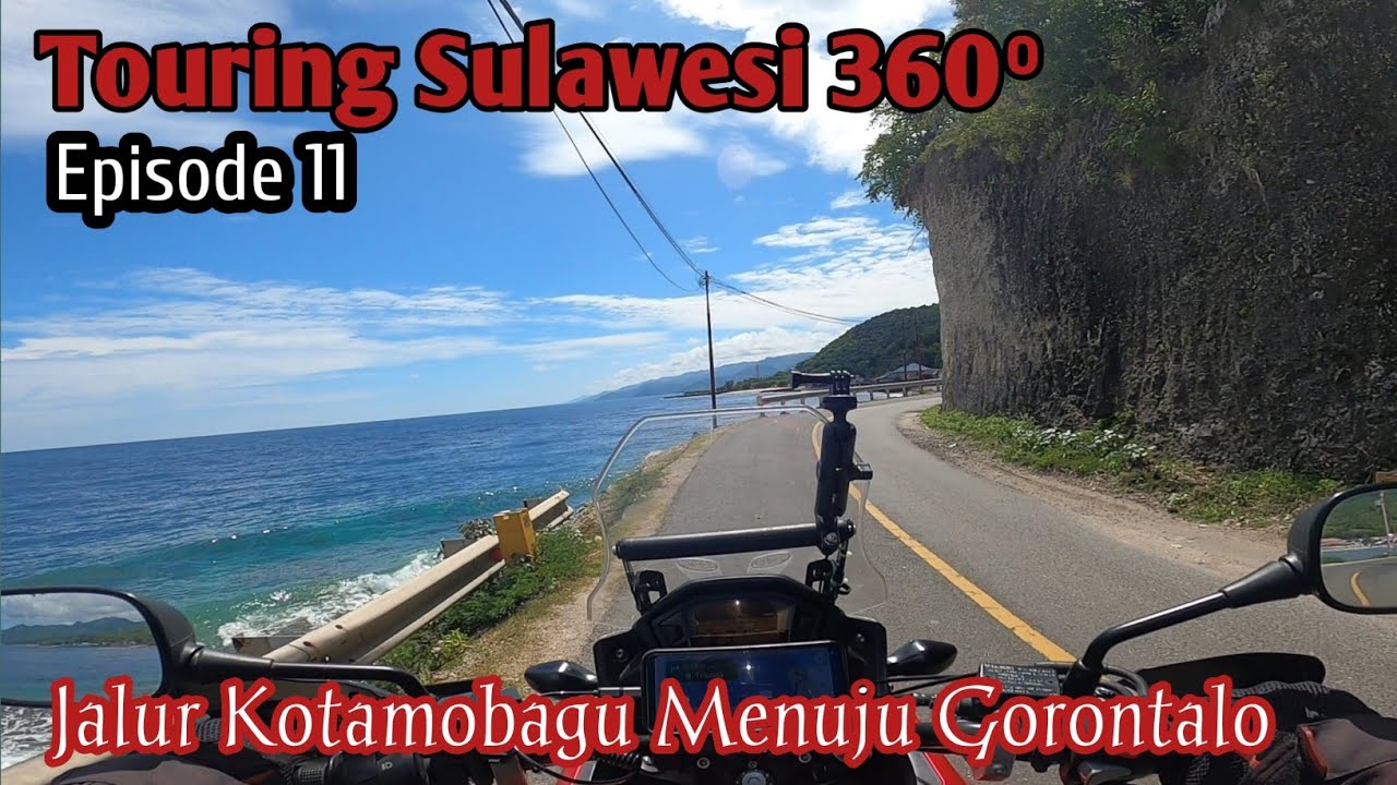 Touring Sulawesi,Jalur Kotamobagu Menuju Gorontalo Eps.11