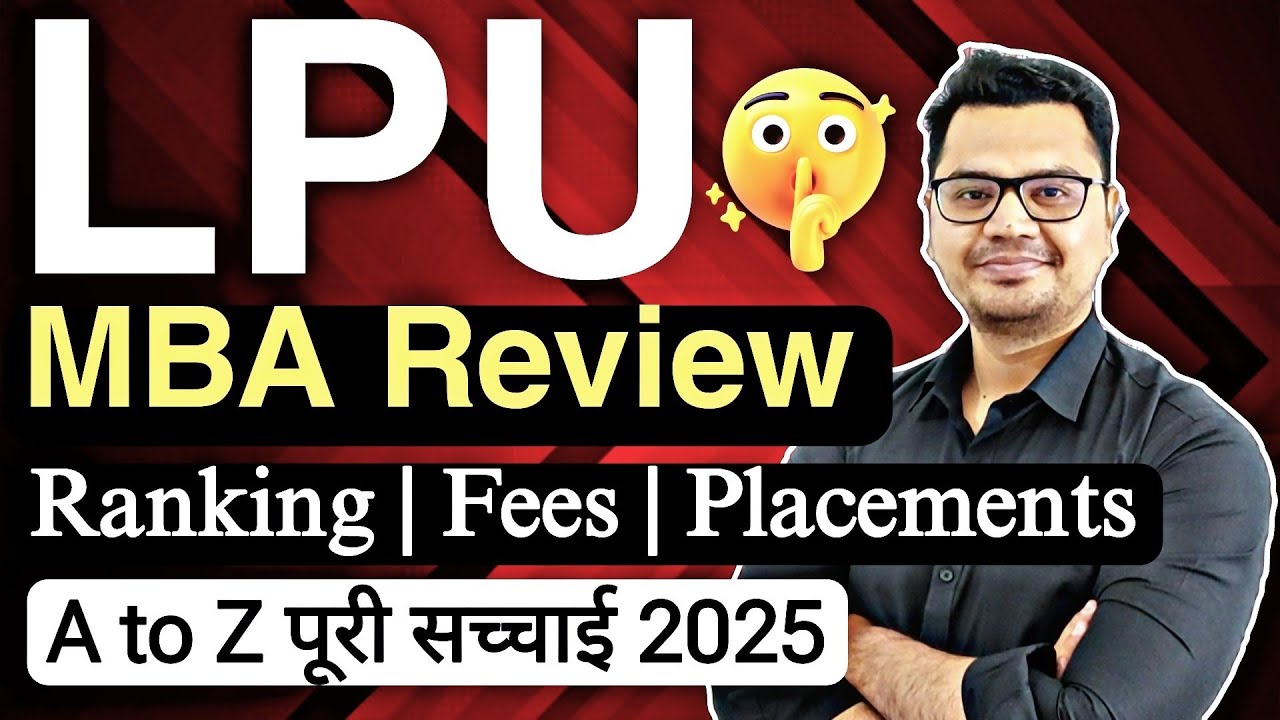 LPU MBA Review 2026  | LPU MBA Admission Process 2026 | LPU MBA Fees | By Sunil Adhikari