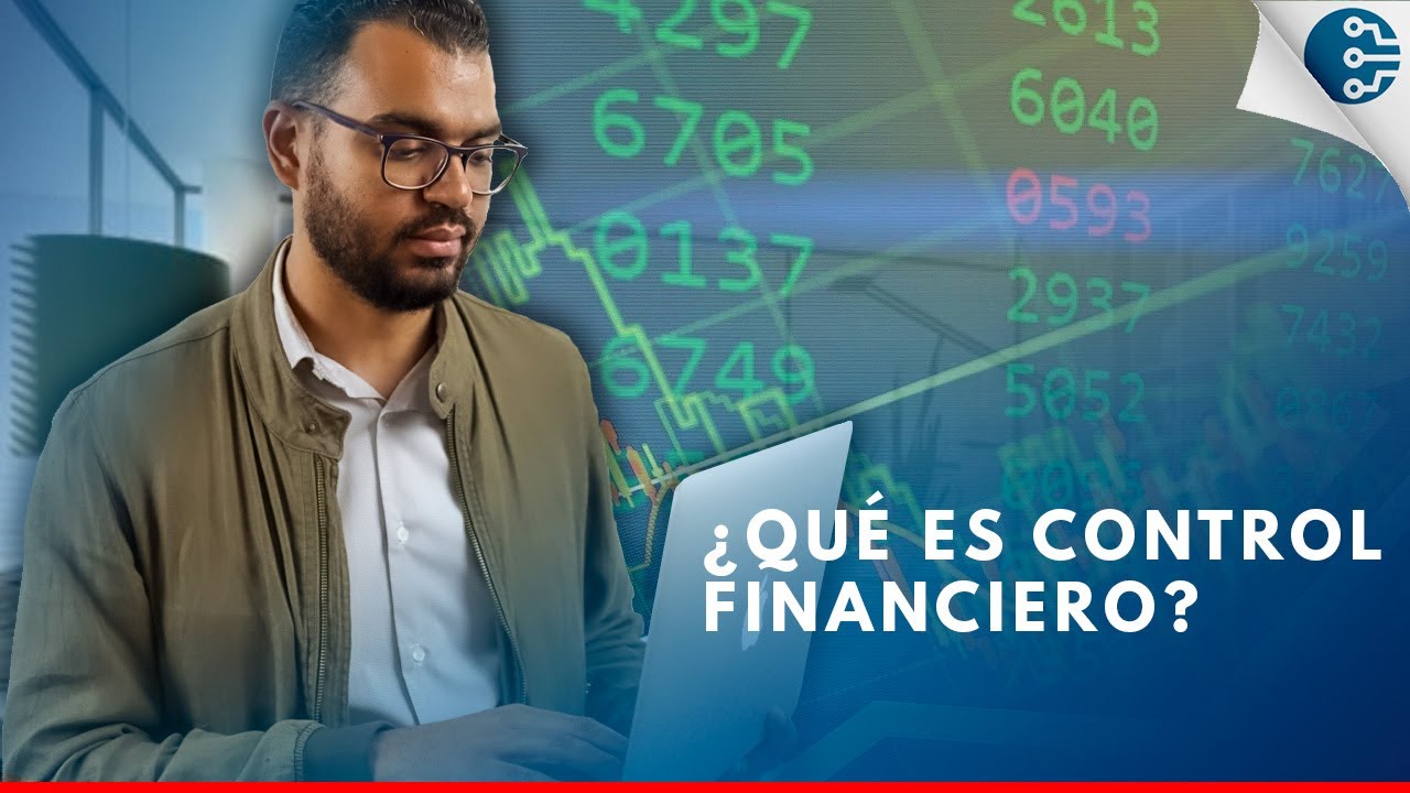 &iquest;Qu&eacute; es control financiero? y cu&aacute;les son sus objetivos