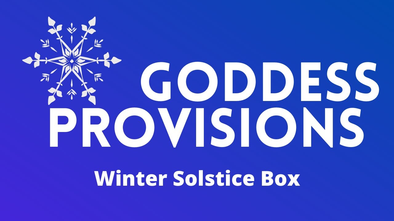 Goddess Provisions ❄️ Winter Solstice Box December 2021. Goddess Provisions Unboxing.