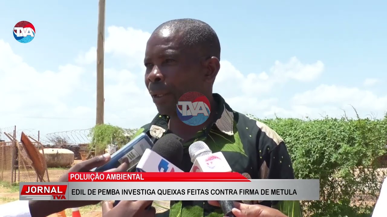 Poluição Ambiental: Edil de Pemba investiga queixas feitas contra firma de Metula
