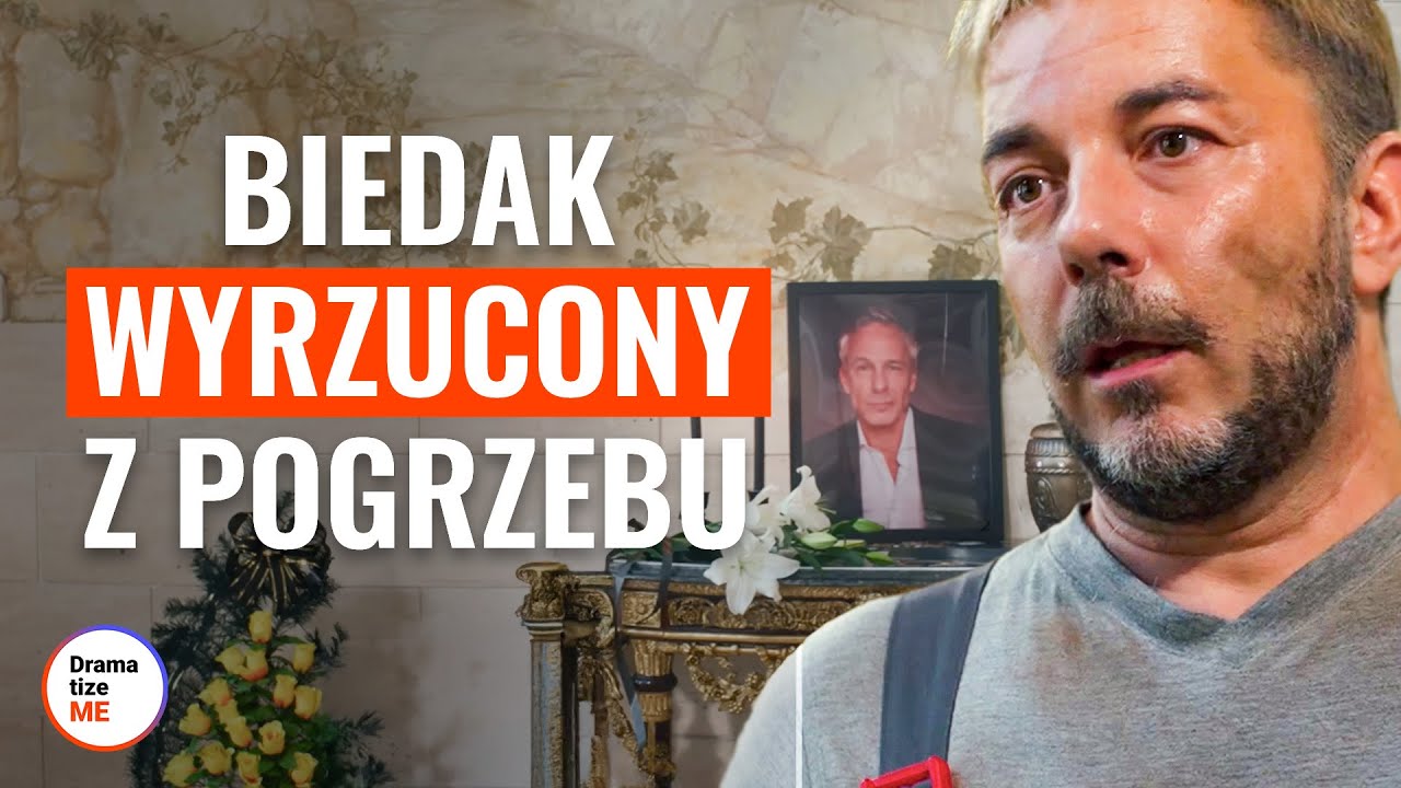 Biedak wyrzucony z pogrzebu  | @DramatizeMe Polska