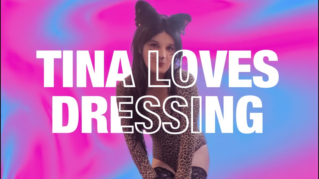 How Tina Started to Crossdress 