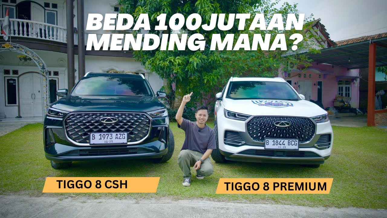 REVIEW & KOMPARASI CHERY TIGGO 8 CSH VS PREMIUM !