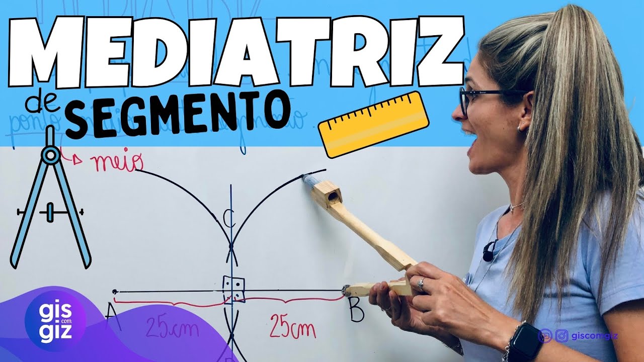 MEDIATRIZ DE UM SEGMENTO? \Prof. Gis/