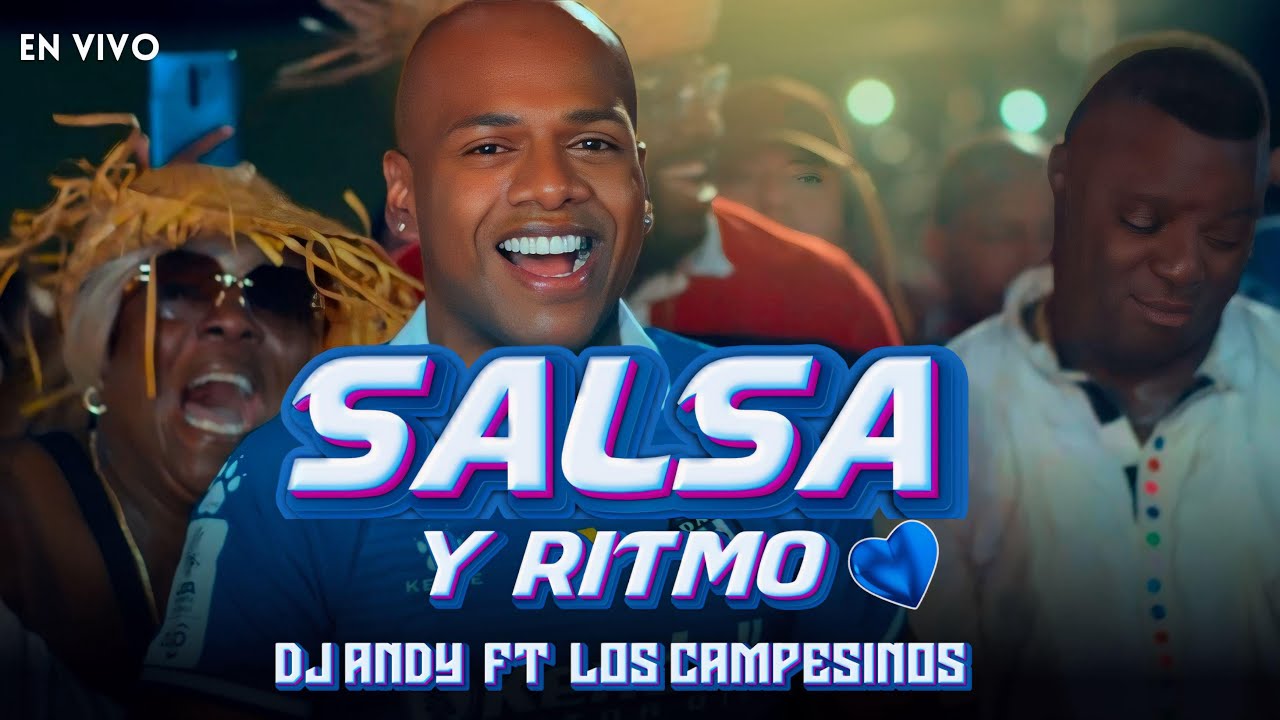 SALSA Y RITMO - DJ ANDY FT. LOS CAMPESINOS