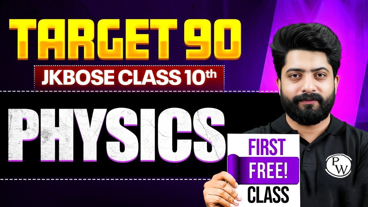 Target 90 🎯 | JKBOSE Class 10th Physics 🔥 | First Free Class | JKBOSE Wallah