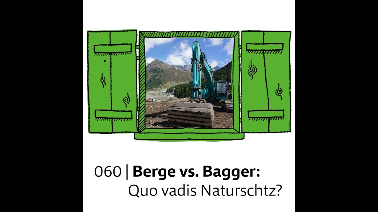 #060 Berge vs. Bagger: Quo vadis Naturschutz? | feature