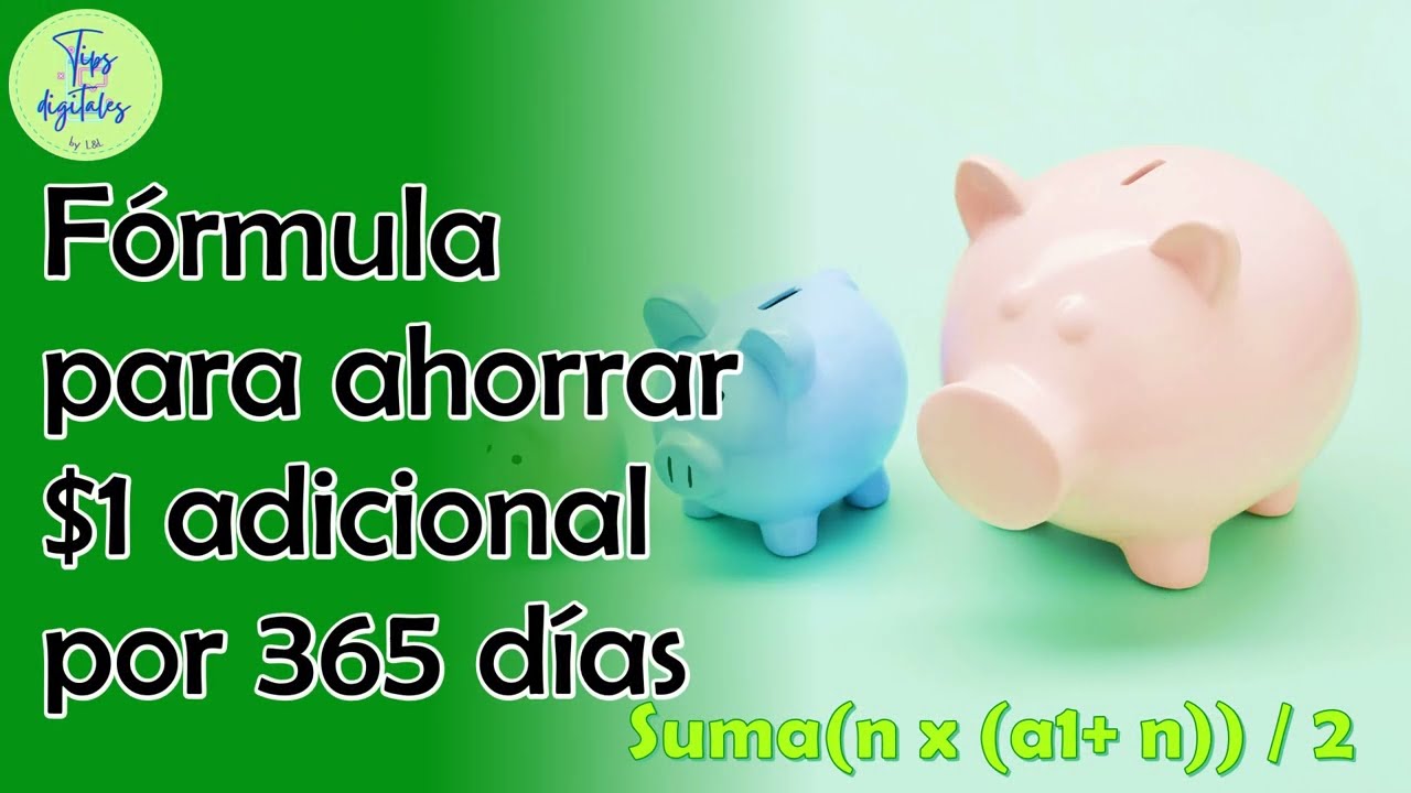 Fórmula para ahorrar  $1 adicional por 365 días