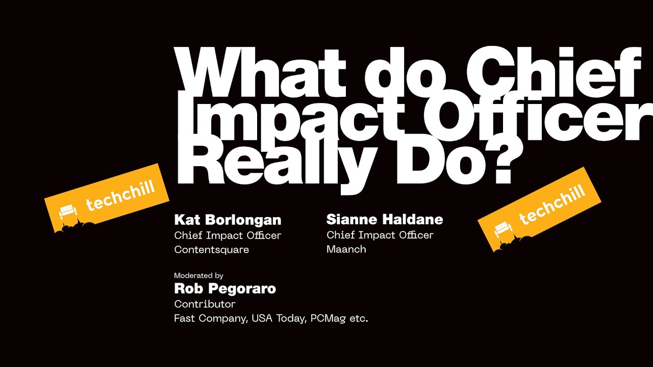 What do Chief Impact Officer Really Do? Panel moderated by Rob Pegoraro / Fast Company