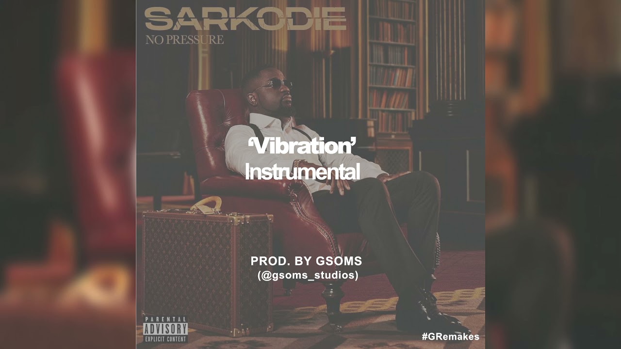 Sarkodie - Vibration Instrumental (Prod  by Gsoms) #NoPressure