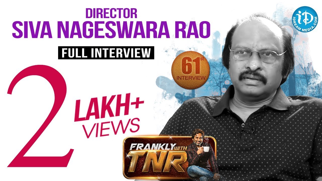 Director Siva Nageswara Rao Exclusive Interview || Frankly With TNR #61 || Talking Movies || #382