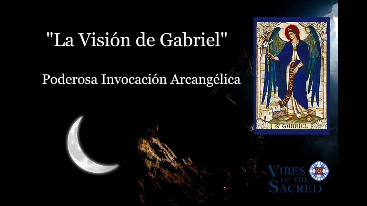 Adquiere visión interior / Invocación al Arcángel Gabriel