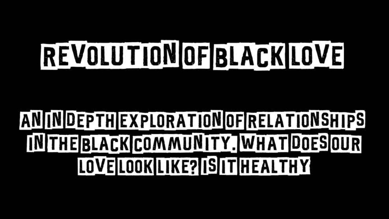Revolution of Black Love (Exploring relationships within the black community) Ep. 4