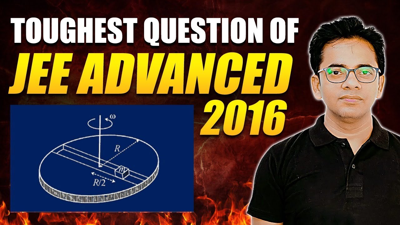Toughest Question of JEE ADVANCED -2016