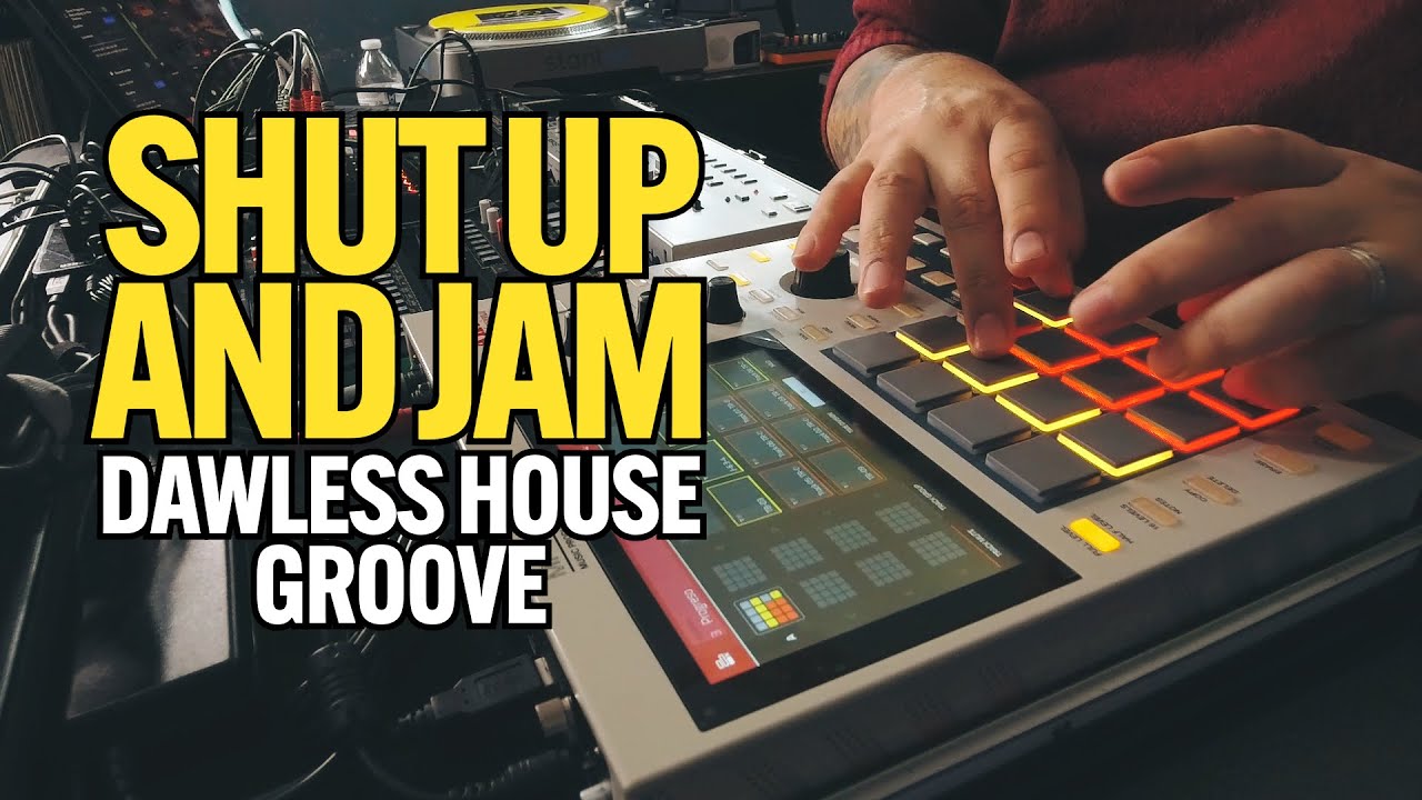 SHUT UP AND JAM 🎛️ | Dawless House Groove