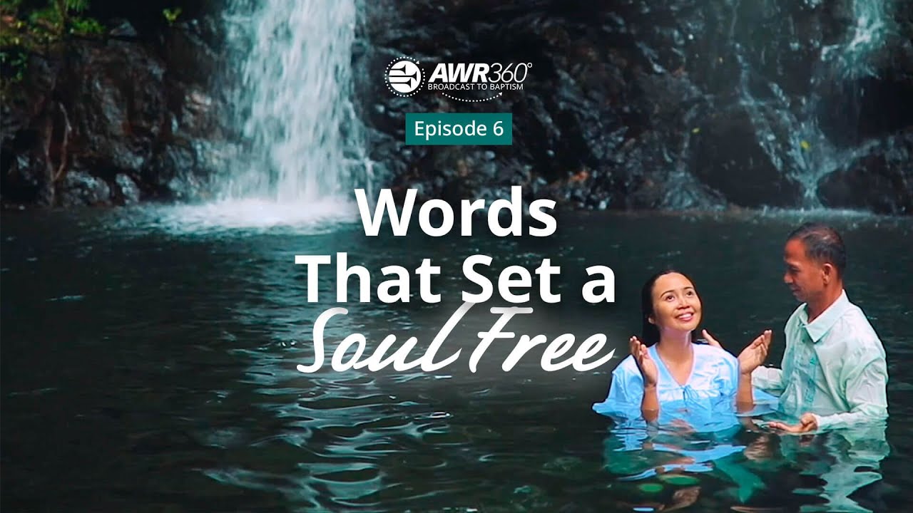 #AWR360° Episode 6 - Words That Set a Soul Free | Broadcast to Baptism