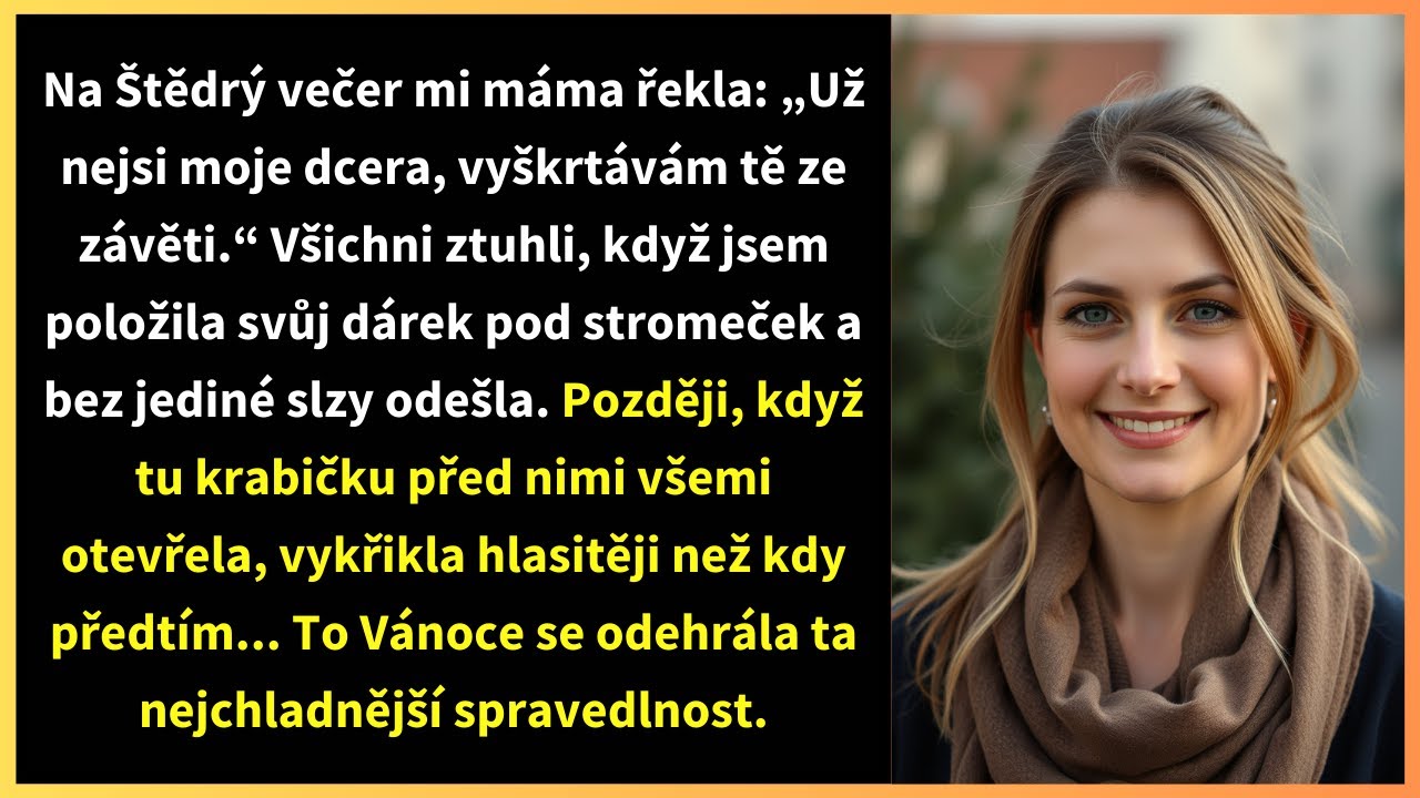 Na Štědrý večer mi máma řekla: „Už nejsi moje dcera, vyškrtávám tě ze závěti.“ Všichni ztuhli,