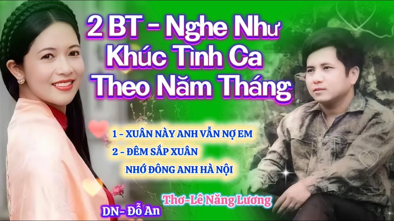 2BT - NGHE NHƯ KHÚC TÌNH CA THEO NĂM THÁNG- TG - Lê Năng Lương - DN - Đỗ An