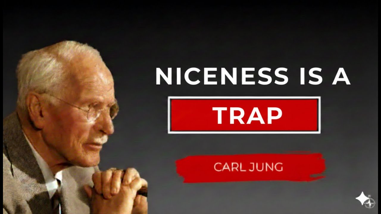 The Danger of Being 'Too Nice– Carl Jung