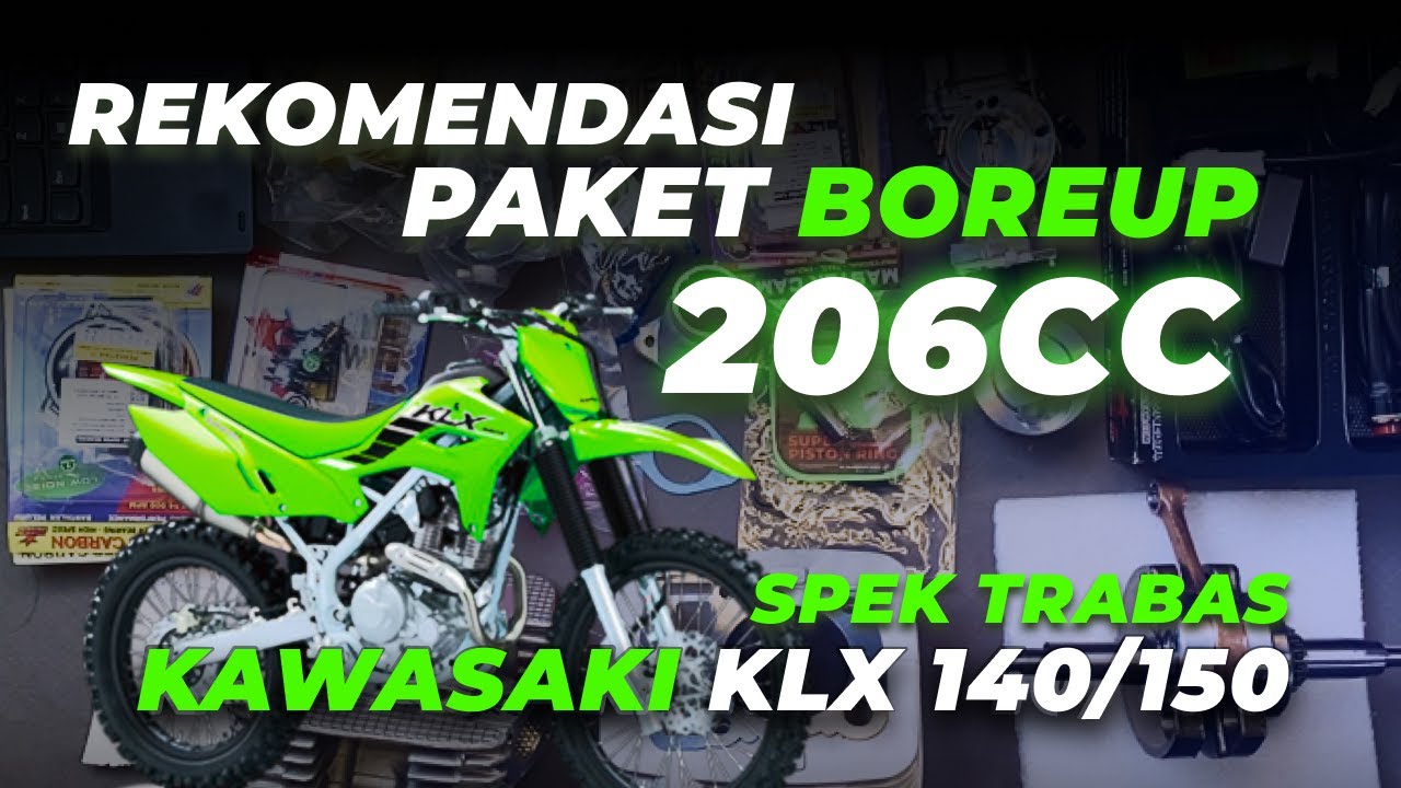 REKOMENDASI PAKET BORE UP 206CC UNTUK KAWASAKI KLX 140/150 SPEK TRABAS #klx140 #klx150 #boreup #brt