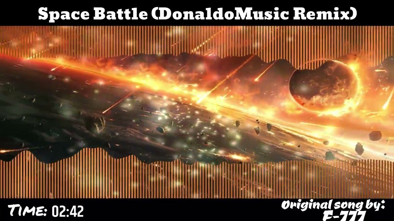 DonaldoMusic - (F-777) - Space Battle (DM Remixed)