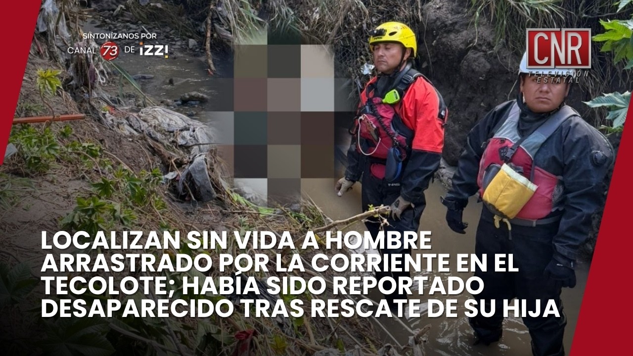 LOCALIZAN SIN VIDA A HOMBRE ARRASTRADO POR LA CORRIENTE EN EL TECOLOTE | TIJUANA