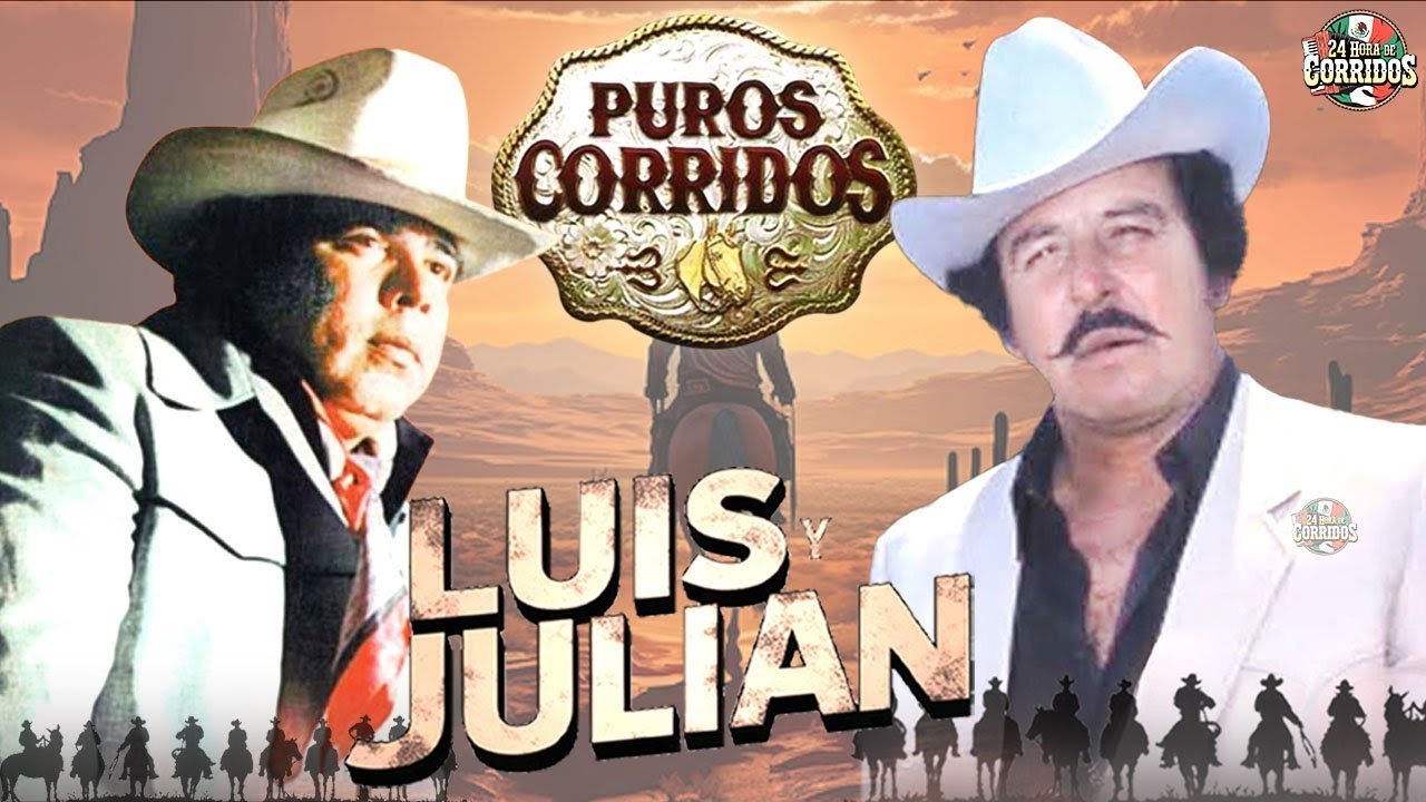 Luis Y Julián Sus Éxitos De Oro🔥1 Hora De Puros Corridos De Luis Y Julián 2025🔥Mix Para Pistear 2025