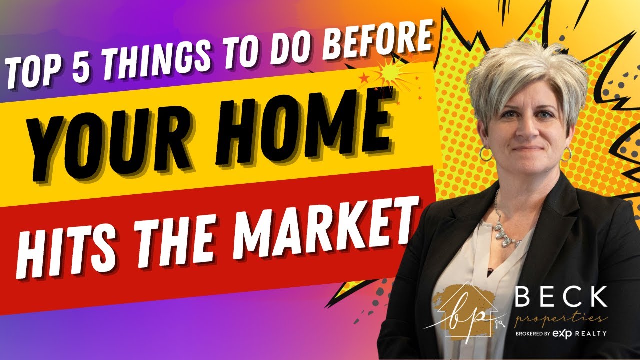 Top 5 Things To Do Before Your Home Hits The Market